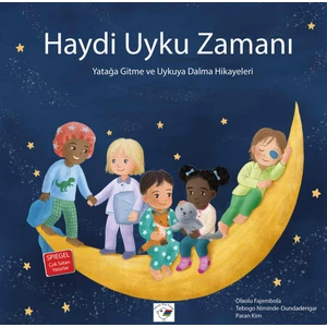 Haydi Uyku Zamanı Yatağa Gitme ve Uykuya Dalma Hikayeleri - Olaolu Fajembola