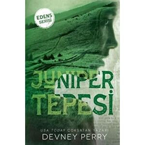 Juniper Tepesi: Edens Serisi - Devney Perry