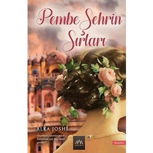Pembe Şehrin Sırları - Alka Joshi