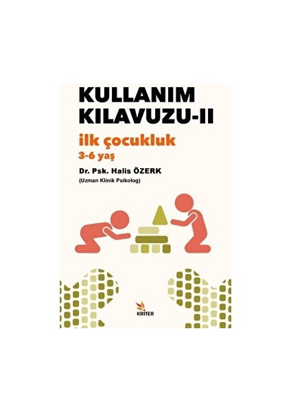 Kullanım Kılavuzu 2: İlk Çocukluk 3-6 Yaş - Halis Özerk
