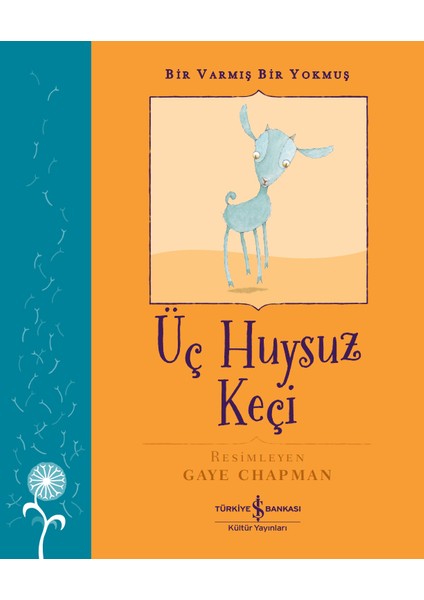 Üç Huysuz Keçi – Bir Varmış Bir Yokmuş – Asbjørnsen & Moe
