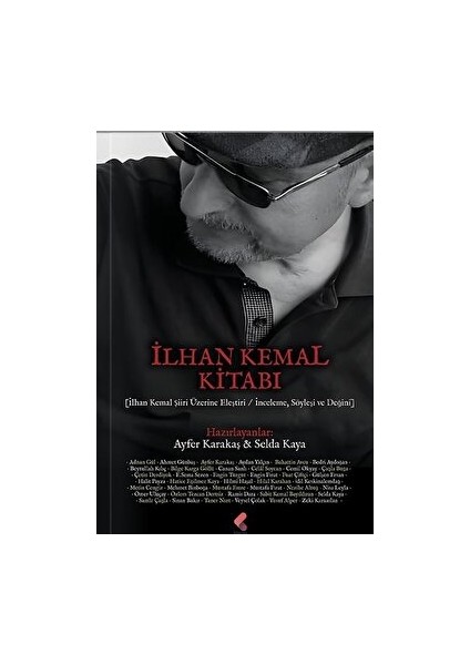 İlhan Kemal Kitabı - Ayfer Karakaş