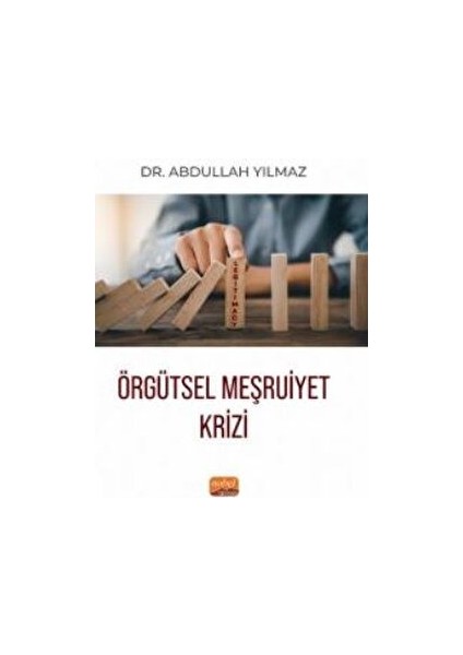 Örgütsel Meşruiyet Krizi - Abdullah Yılmaz