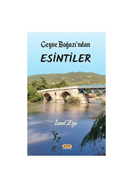 Geyve Boğazı'ndan Esintiler - İsmet Ziya