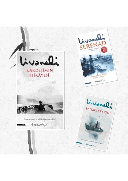 Balıkçı ve Oğlu - Serenad - Kardeşimin Hikayesi - Zülfü Livaneli 3 Kitap