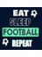Eat Sleep Football Erkek Tshirt 3