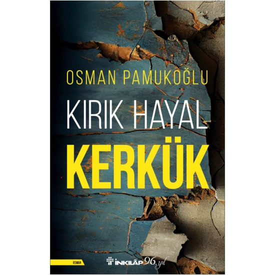 Kırık Hayal Kerkük - Osman Pamukoğlu