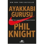 Pegasus Yayınları Ayakkabı Gurusu: Nike’nin Yaratıcısının Yaşam Öyküsü - Phil Knight