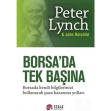 Borsada Tek Başına Peter Lynch  John Rothchild,peter Lynch