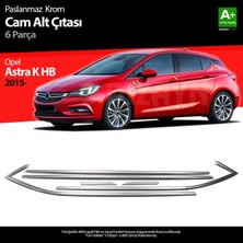 S-Dizayn Opel Astra K HB Krom Cam Çıtası 6 Prç. 2015 Üzeri