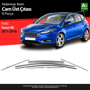 Ford Focus 3 HB Krom Cam Üst Çıtası 8 Prç 2011-2018 A+ Kalite