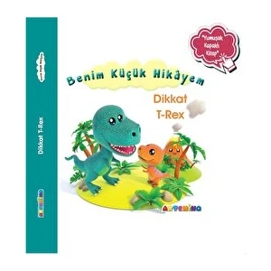 Benim Küçük Hikayem Dikkat T-Rex - Nathalie Belineau