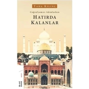 Coğrafyamızı Adımlarken: HATIRDA KALANLAR