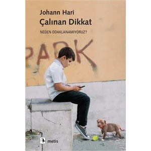 Çalınan Dikkat - Johann Hari