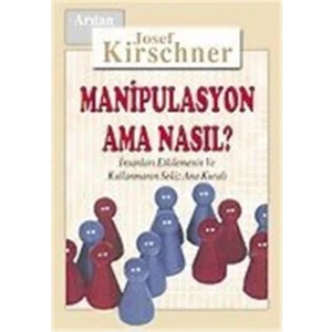 Manipülasyon Ama Nasıl?