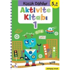 Küçük Dahiler Aktivite Kitabı 1 5+ Yaş (pedagog Onaylı)