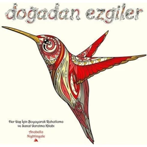 Doğadan Ezgiler & Her Yaş İçin Boyayarak Rahatlama ve Sanat Yaratma Kitabı