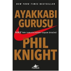 Ayakkabı Gurusu - Phil Knight