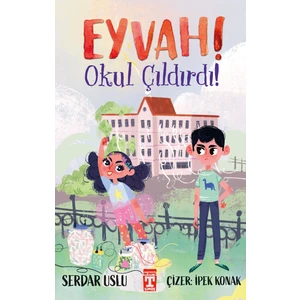 Eyvah! Okul Çıldırdı! - Serdar Uslu