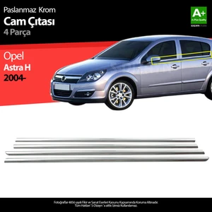Opel Astra H HB Krom Cam Çıtası 4 Prç 2004 Üzeri