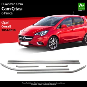 Opel Corsa E Krom Cam Çıtası 6 Prç. 2015-2019 A+ Kalite