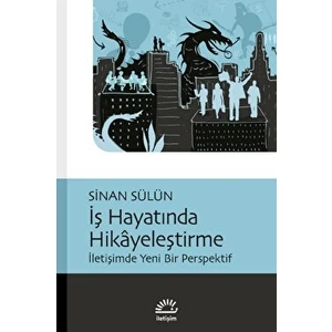 İş Hayatında Hikayeleştirme - Sinan Sülün