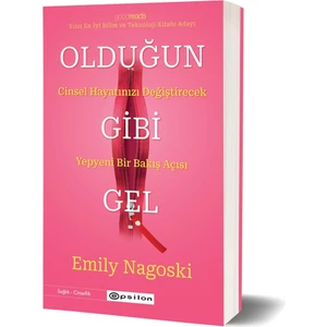 Olduğun Gibi Gel Emily Nagoski