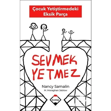 Sevmek Yetmez & Çocuk Yetiştirmedeki Eksik