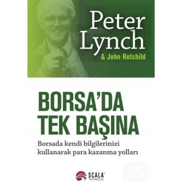 Borsada Tek Başına Peter Lynch  John Rothchild,peter