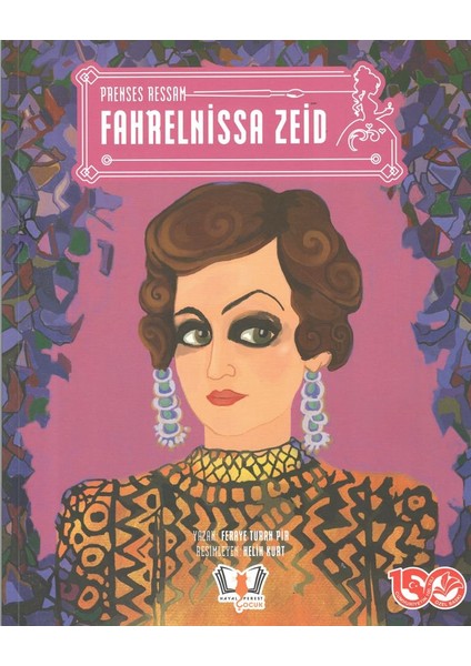 Prenses Ressam Fahrelnissa Zeid - Feraye Turan Pir