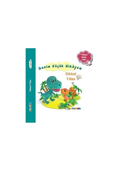Benim Küçük Hikayem Dikkat T-Rex - Nathalie Belineau