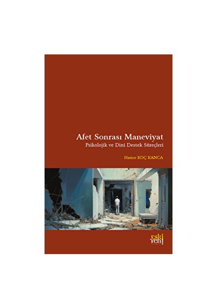 Afet Sonrası Maneviyat - Hatice Koç Kanca
