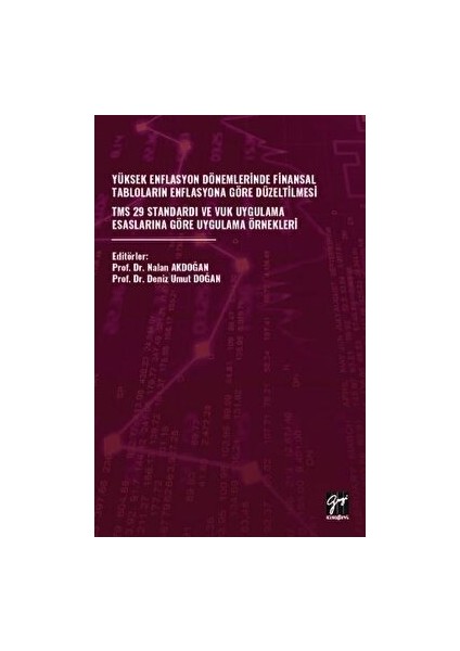 Yüksek Enflasyon Dönemlerinde Finansal Tabloların Enflasyona Göre Düzeltilmesi
