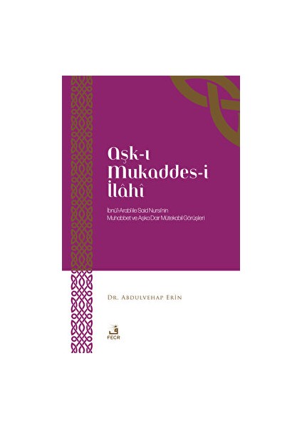 Aşk-ı Mukaddes-i İlahi - Abdulvehap Erin