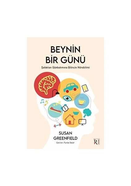 Beynin Bir Günü - Susan Greenfield