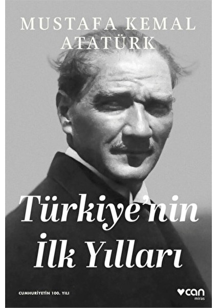 Türkiye'nin İlk Yılları - Mustafa Kemal Atatürk