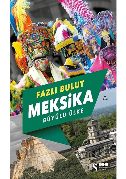 Meksika - Büyülü Ülke