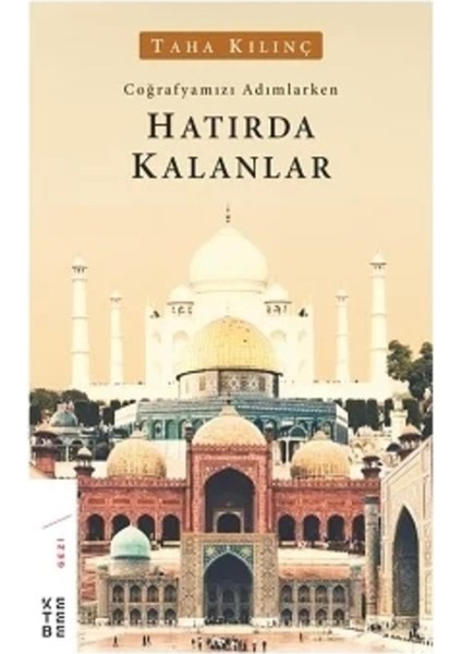 Coğrafyamızı Adımlarken: HATIRDA KALANLAR