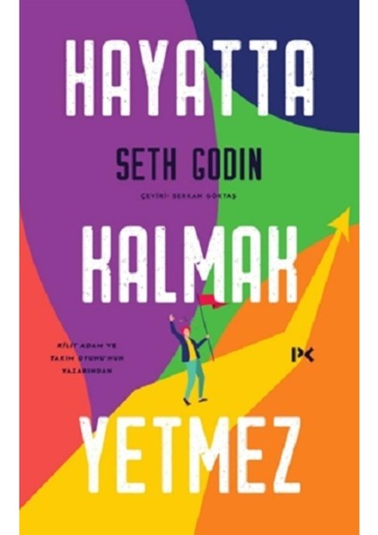 Hayatta Kalmak Yetmez