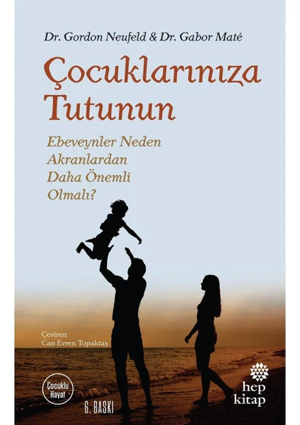 Çocuklarınıza Tutunun / Gordon Neufeld - Gabor Mate