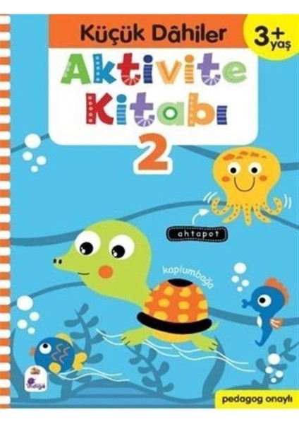 Küçük Dahiler Aktivite Kitabı 2 3+ Yaş