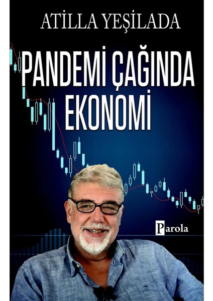 Pandemi Çağında Ekonomi / Atilla Yeşilada / / 9786257522342