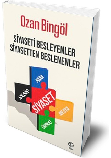 Siyaseti Besleyenler Siyasetten Beslenenler - Ozan Bingöl