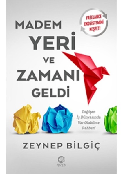 Madem Yeri ve Zamanı Geldi