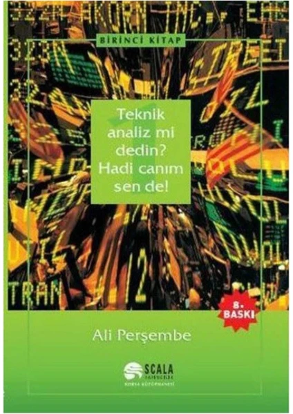 1. Teknik Analiz Mi Dedin? Hadi Canım Sen De!