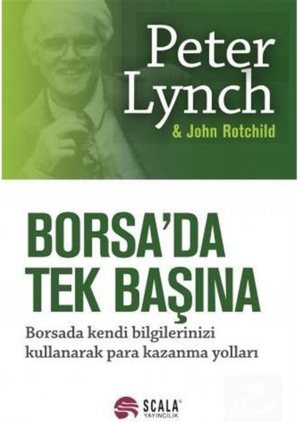 Borsada Tek Başına Peter Lynch  John Rothchild,peter Lynch