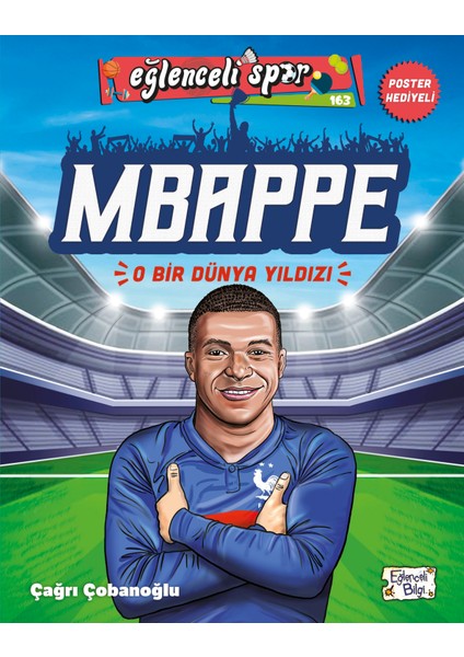 Mbappe - O Bir Dünya Yıldızı - Çağrı Çobanoğlu