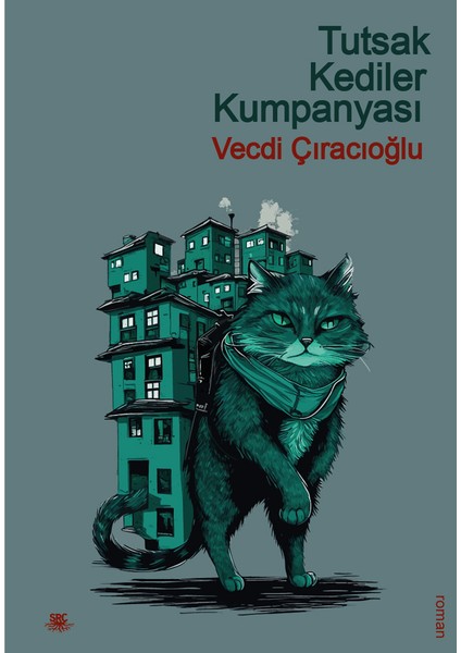 Tutsak Kediler Kumpanyası - Vecdi Çıracıoğlu