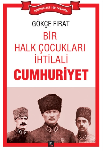 Bir Halk Çocukları İhtilali Cumhuriyet - Gökçe Fırat