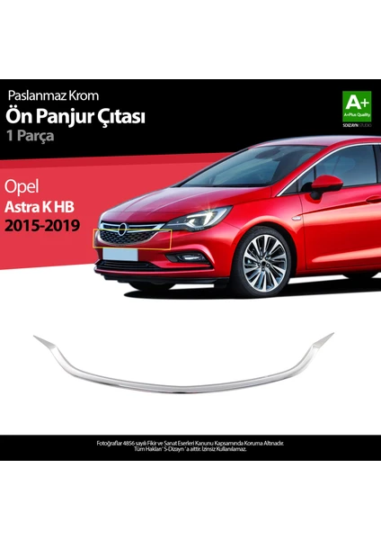 Opel Astra K HB Krom Ön Panjur Çıtası 1 Prç. 2015-2022 A+ Kalite